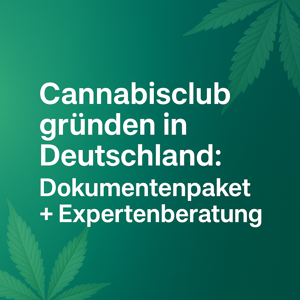 Cannabisclub gründen in Deutschland: Dokumentenpaket + Expertenberatung